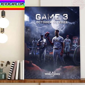 2022 World Series Philadelphia Phillies Vs Houston Astros Game 3 Home Decor Poster Canvas