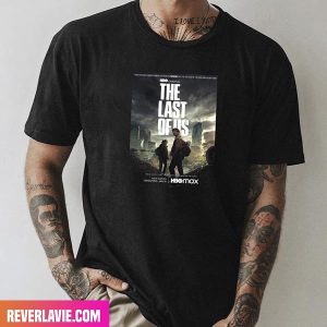 A Brand New Poster For HBO The Last Of Us Has Been Released Style T-Shirt