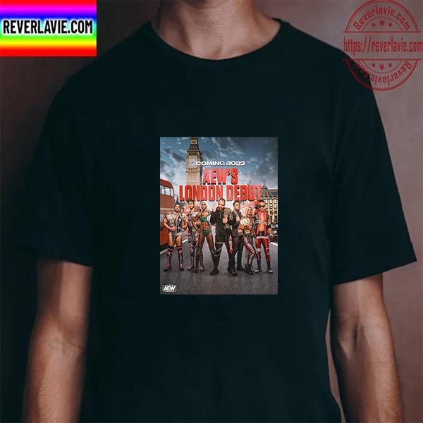 AEW London Debut Coming 2023 Unisex T-Shirt AEW London Debut Coming 2023 Unisex T-Shirt