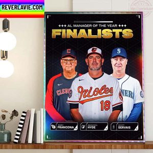 AL Manager Of The Year Finalists 2022 Home Decor Poster Canvas