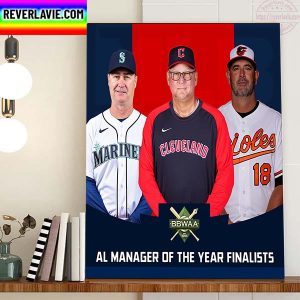 AL Manager Of The Year Finalists Home Decor Poster Canvas