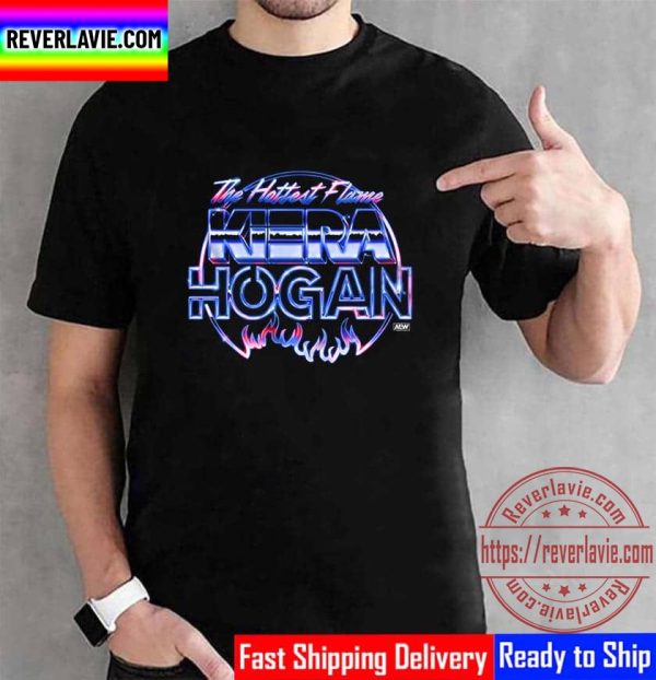 All Elite Wrestling Kiera Hogan The Hottest Flame Unisex T-Shirt