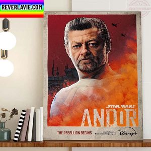 Andy Serkis In Star Wars Andor The Rebellion Begins Home Decor Poster Canvas