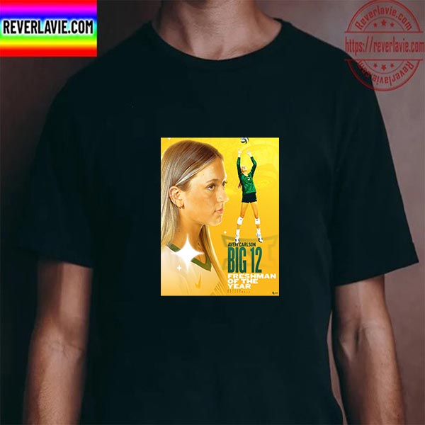 Baylor Volleyball Averi Carlson Big 12 Freshman Of The Year Unisex T-Shirt Baylor Volleyball Averi Carlson Big 12 Freshman Of The Year Unisex T-Shirt
