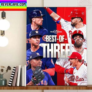 Best Of Three In 2022 MLB World Series Home Decor Poster Canvas