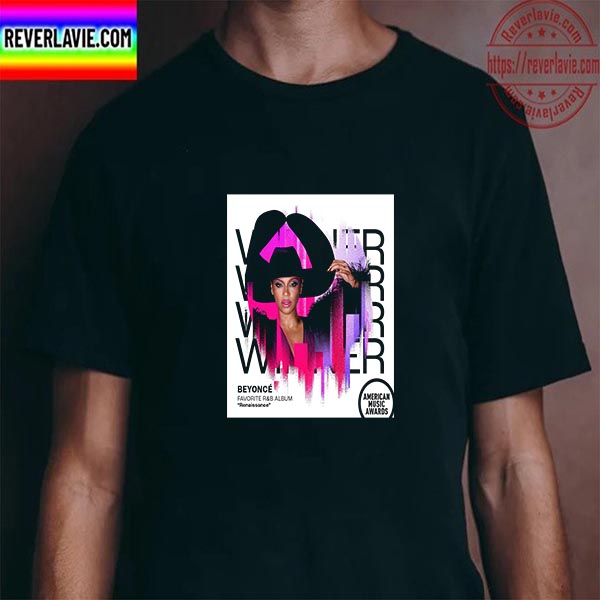 Beyonce Wins AMAs Award Favorite R&B Album Renaissance Unisex T-Shirt Beyonce Wins AMAs Award Favorite R&B Album Renaissance Unisex T-Shirt
