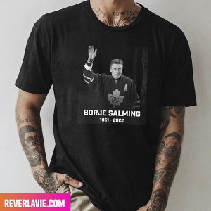 Borje Salming Has Passed Away Rest In Peace 1951 – 2022 Style T-Shirt