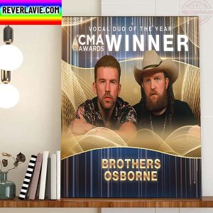 CMA Awards Brothers Osborne Vocal Duo Of The Year Winner Home Decor Poster Canvas