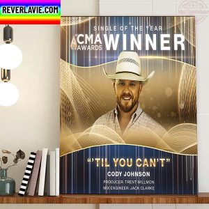 CMA Awards Til You Cant By Cody Johnson Single Of The Year Winner Home Decor Poster Canvas
