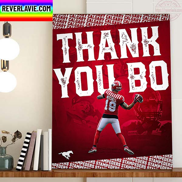 Calgary Stampeders Thank You Bo Levi Mitchell Home Decor Poster Canvas Calgary Stampeders Thank You Bo Levi Mitchell Home Decor Poster Canvas