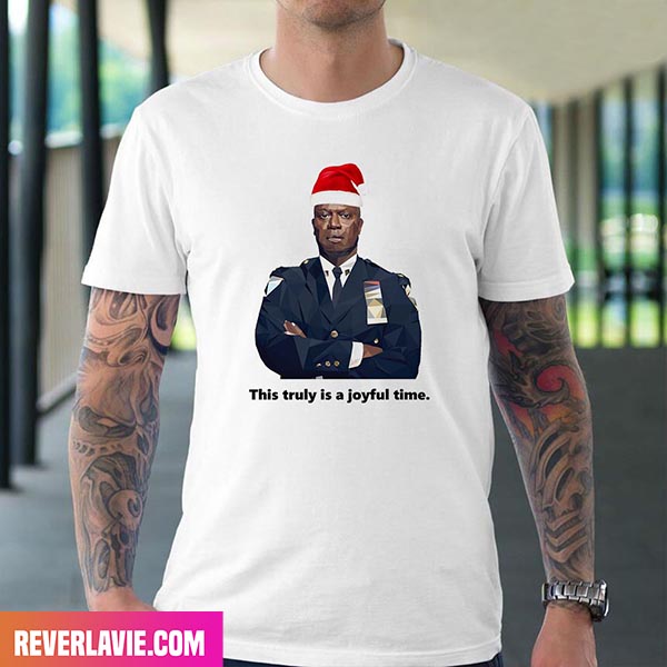 Capt Holt Is Having A Joyful Holiday Season Style T-Shirt Capt Holt Is Having A Joyful Holiday Season Style T-Shirt