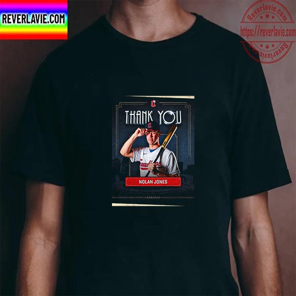 Cleveland Guardians Thank You For The Everything Nolan Jones Unisex T-Shirt Cleveland Guardians Thank You For The Everything Nolan Jones Unisex T-Shirt