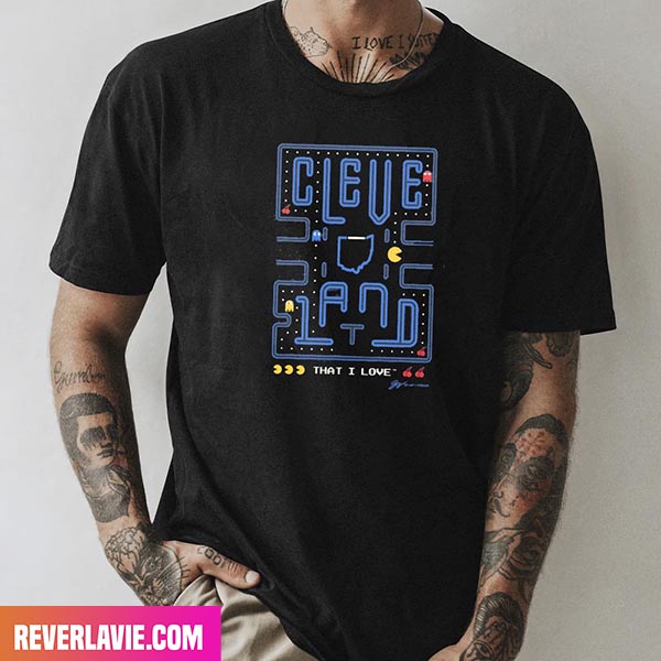 Cleveland Pac Land That I Love Style T-Shirt Cleveland Pac Land That I Love Style T-Shirt