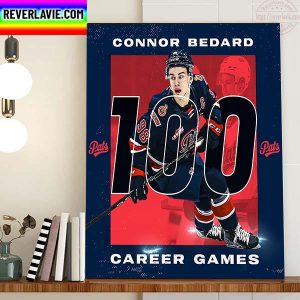 Connor Bedard 100th Career Game In The WHL Home Decor Poster Canvas