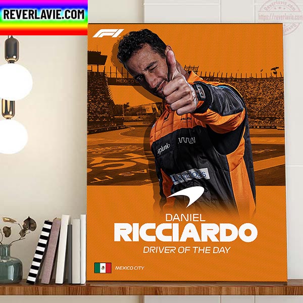 Daniel Ricciardo Is F1 Driver Of The Day On Mexico GP Home Decor Poster Canvas Daniel Ricciardo Is F1 Driver Of The Day On Mexico GP Home Decor Poster Canvas
