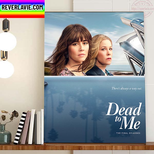 Dead To Me The Final Episodes Home Decor Poster Canvas Dead To Me The Final Episodes Home Decor Poster Canvas
