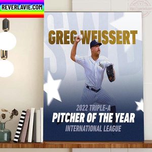 Greg Weissert Pitcher Of The Year 2022 Triple A International League Home Decor Poster Canvas