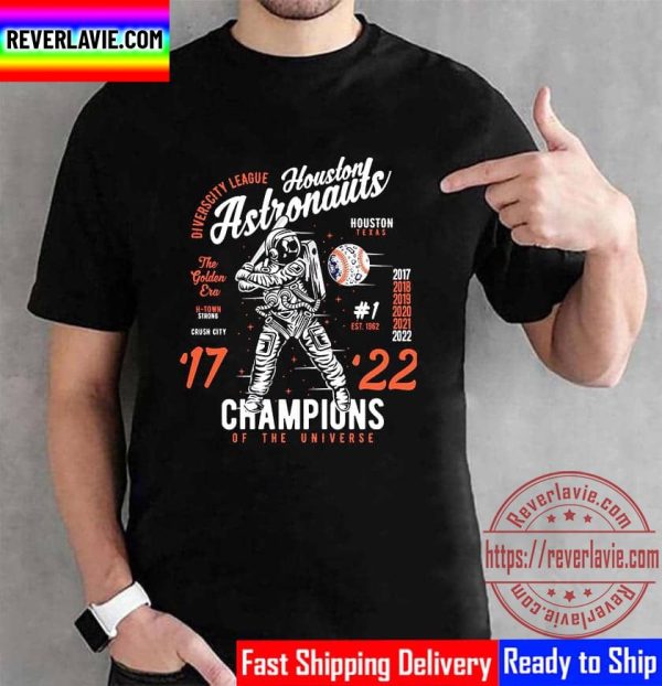 Houston Astros Are Champs 2017 2022 World Series Champions Unisex T-Shirt