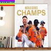 Houston Astros Champions World Series 2022 Home Decor Poster Canvas