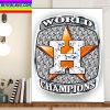 Houston Astros Chams 2022 World Series Champions Home Decor Poster Canvas