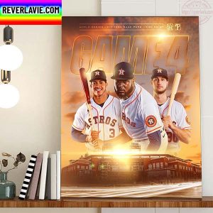 Houston Astros Game 4 MLB World Series 2022 Home Decor Poster Canvas