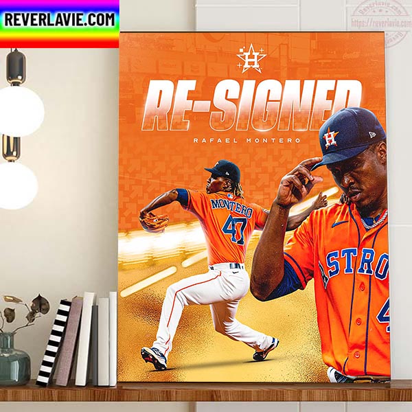 Houston Astros Have Re-Signed With Rafael Montero Home Decor Poster Canvas Houston Astros Have Re-Signed With Rafael Montero Home Decor Poster Canvas