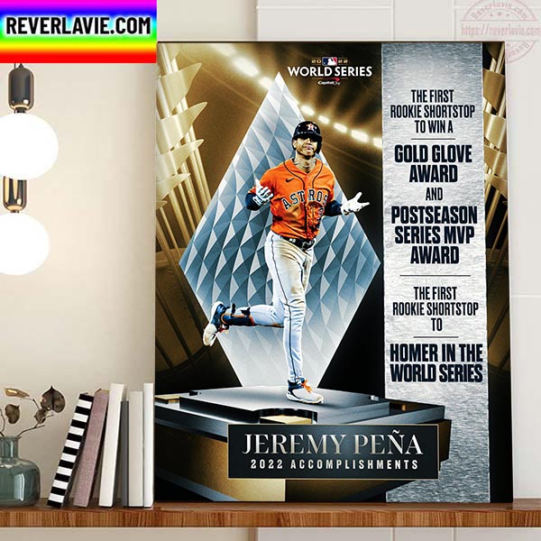 Houston Astros Jeremy Pena 2022 Accomplishments In MLB World Series Home Decor Poster Canvas Houston Astros Jeremy Pena 2022 Accomplishments In MLB World Series Home Decor Poster Canvas