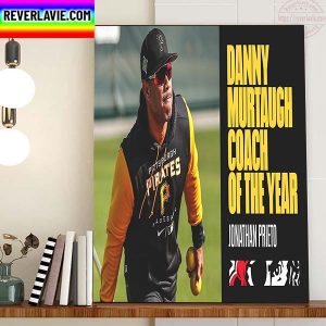 Jonathan Prieto Is Danny Murtaugh Coach Of The Year Home Decor Poster Canvas