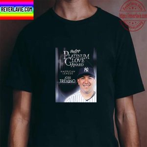 Jose Trevino New York Yankees Rawlings Sports 2022 AL Platinum Glove Award Unisex T-Shirt