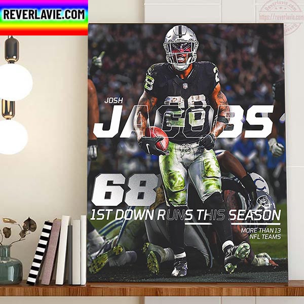 Josh Jacobs 68 1st Down Runs This Season Home Decor Poster Canvas Josh Jacobs 68 1st Down Runs This Season Home Decor Poster Canvas