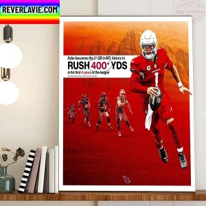 Kyler Murray 400+ Rushing Yards 5th QB In NFL History Home Decor Poster Canvas