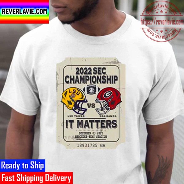 LSU Tigers Vs UGA Dawgs 2022 SEC Championship IT Matters Unisex T-Shirt