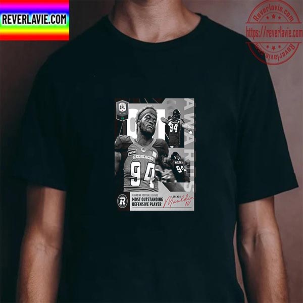 Lorenzo Mauldin IV 2022 Most Outstanding Defensive Player CFL Awards Unisex T-Shirt Lorenzo Mauldin IV 2022 Most Outstanding Defensive Player CFL Awards Unisex T-Shirt