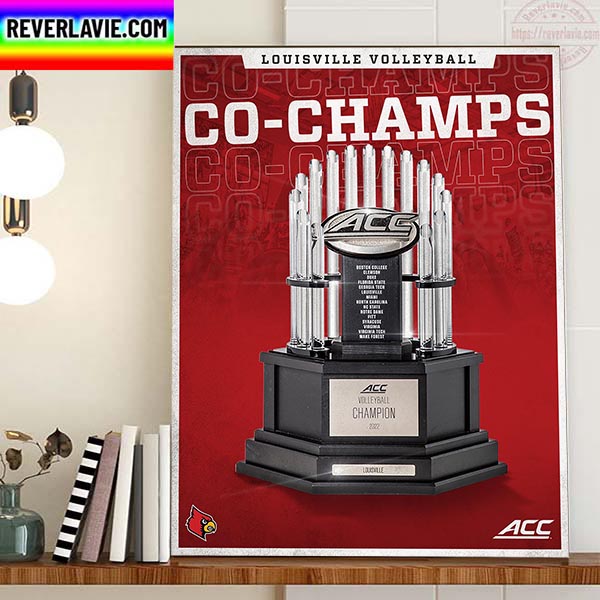 Louisville Volleyball Co Champs ACC Volleyball Champion 2022 Home Decor Poster Canvas Louisville Volleyball Co Champs ACC Volleyball Champion 2022 Home Decor Poster Canvas