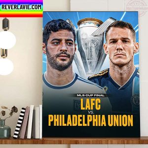 MLS Cup Final Los Angeles FC Vs Philadelphia Union Home Decor Poster Canvas