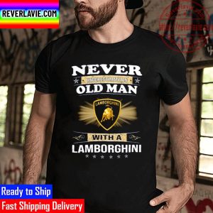 Never Underestimate An Old Man With A Lamborghini Logo Unisex T-Shirt