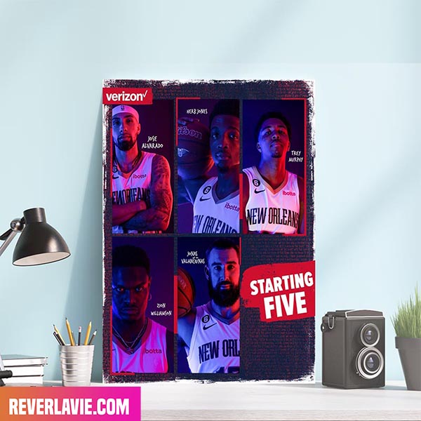New Orleans Pelicans Starters For Tonight Starting Five Poster New Orleans Pelicans Starters For Tonight Starting Five Poster
