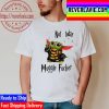 Not Today Muggle Fucker Baby Yoda Unisex T-Shirt