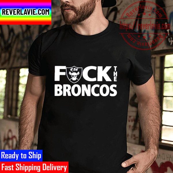 Patty Wearing Fuck The Broncos Unisex T-Shirt