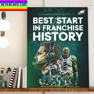 Philadelphia Eagles Best Start In Franchise History Home Decor Poster Canvas