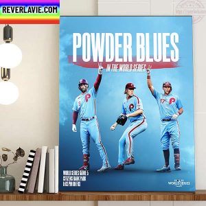 Philadelphia Phillies Powder Blues In The 2022 MLB World Series Home Decor Poster Canvas