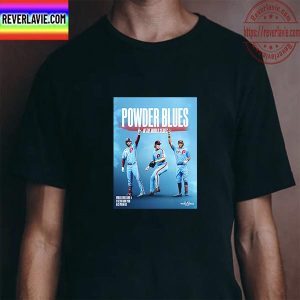 Philadelphia Phillies Powder Blues In The 2022 MLB World Series Unisex T-Shirt