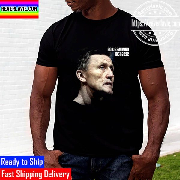RIP Borje Salming 1951 2022 Thank You For Everything Unisex T-Shirt
