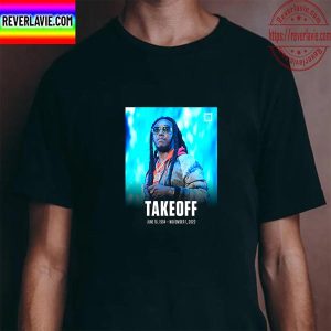 RIP Takeoff 1994 2022 Thank You For The Memories Unisex T-Shirt