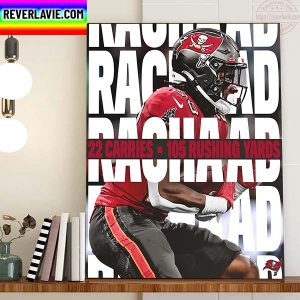Rachaad White 22 Carries x 105 Rushing Yards Tampa Bay Buccaneers NFL Home Decor Poster Canvas