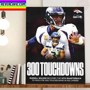 Russell Wilson 300 Touchdowns The 14th Quarterbacks Home Decor Poster Canvas
