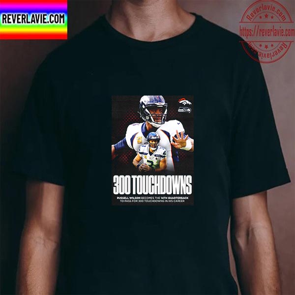 Russell Wilson 300 Touchdowns The 14th Quarterbacks Unisex T-Shirt Russell Wilson 300 Touchdowns The 14th Quarterbacks Unisex T-Shirt