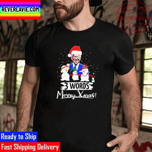 Santa Joe Biden 3 Words Merry Xmas Unisex T-Shirt