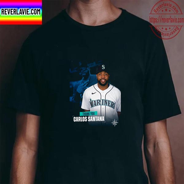 Seattle Mariners Thank You Carlos Santana Best Of Luck In Pittsburgh Unisex T-Shirt Seattle Mariners Thank You Carlos Santana Best Of Luck In Pittsburgh Unisex T-Shirt