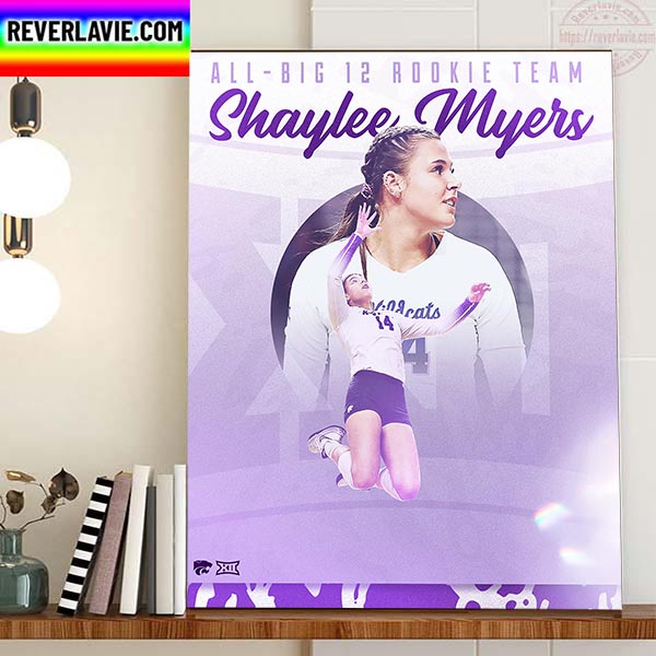 Shaylee Myers All Big 12 Rookie Team K State Volleyball Home Decor Poster Canvas Shaylee Myers All Big 12 Rookie Team K State Volleyball Home Decor Poster Canvas